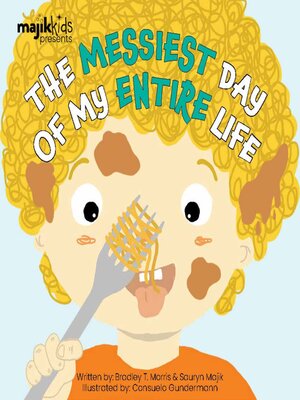 cover image of The Messiest Day of my Entire Life